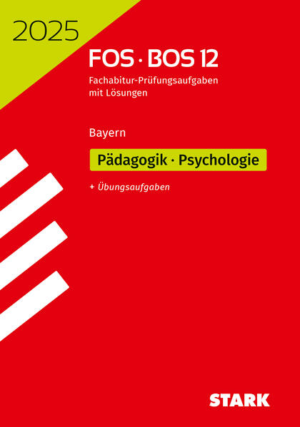 hugendubel STARK Abiturprüfung FOS/BOS Bayern 2025 - Pädagogik/Psychologie 12. Klasse bei. Online bestellen oder in der Filiale abholen Bestseller