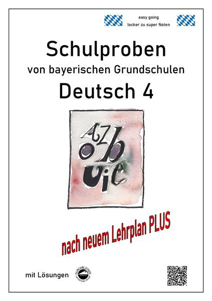 hugendubel Monika Arndt: Schulproben von bayerischen Grundschulen - Deutsch 4 mit ausführlichen Lösungen nach Lehrplan PLUS bei. Online bestellen oder in der Filiale abholen Top Angebot