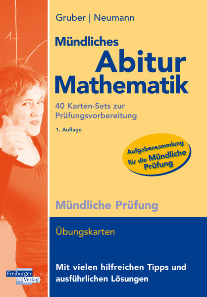 hugendubel Helmut Gruber Robert Neumann: Mündliches Abitur Mathematik 40 Karten-Sets zur Prüfungsvorbereitung bei. Online bestellen oder in der Filiale abholen