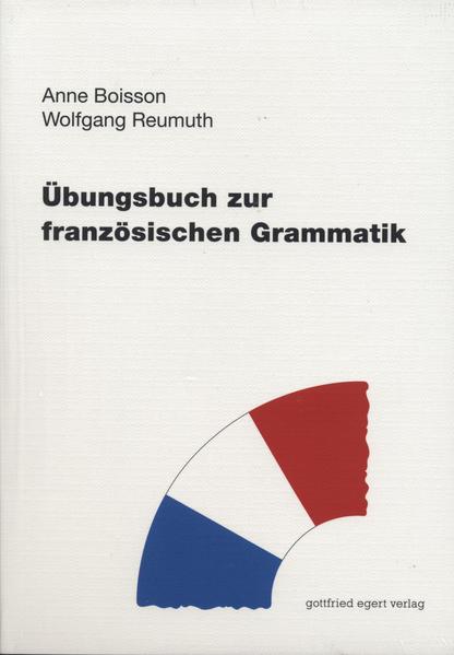 hugendubel Anne Boisson Wolfgang Reumuth: Übungsbuch zur französischen Grammatik bei. Online bestellen oder in der Filiale abholen Nur noch ein Tag übrig