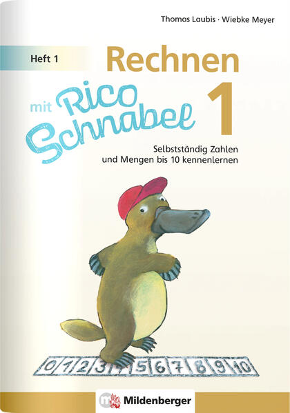 hugendubel Wiebke Meyer Thomas Laubis: Rechnen mit Rico Schnabel 1 Heft 1 - Die Zahlen bis 10 bei. Online bestellen oder in der Filiale abholen
