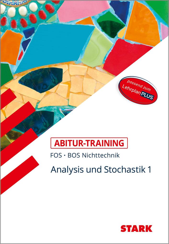 hugendubel Reinhard Schuberth: STARK Abitur-Training FOS/BOS - Mathematik Bayern 11. Klasse Nichttechnik Band 1 bei. Online bestellen oder in der Filiale abholen Super Rabatt