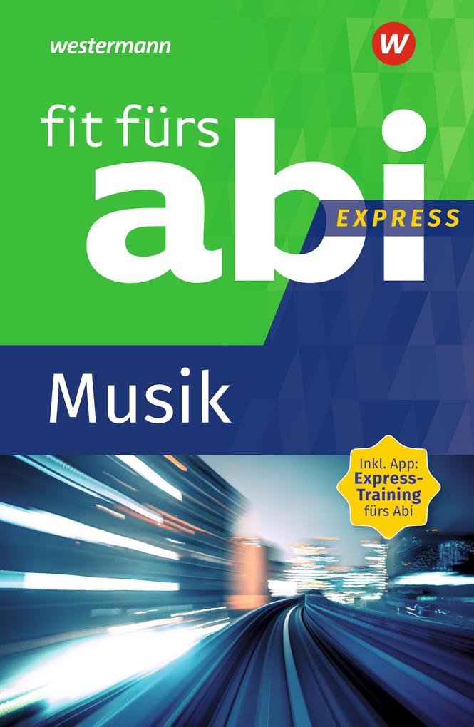 hugendubel Jürgen Rettenmaier Hedwig Maria Klein: Fit fürs Abi Express. Musik bei. Online bestellen oder in der Filiale abholen