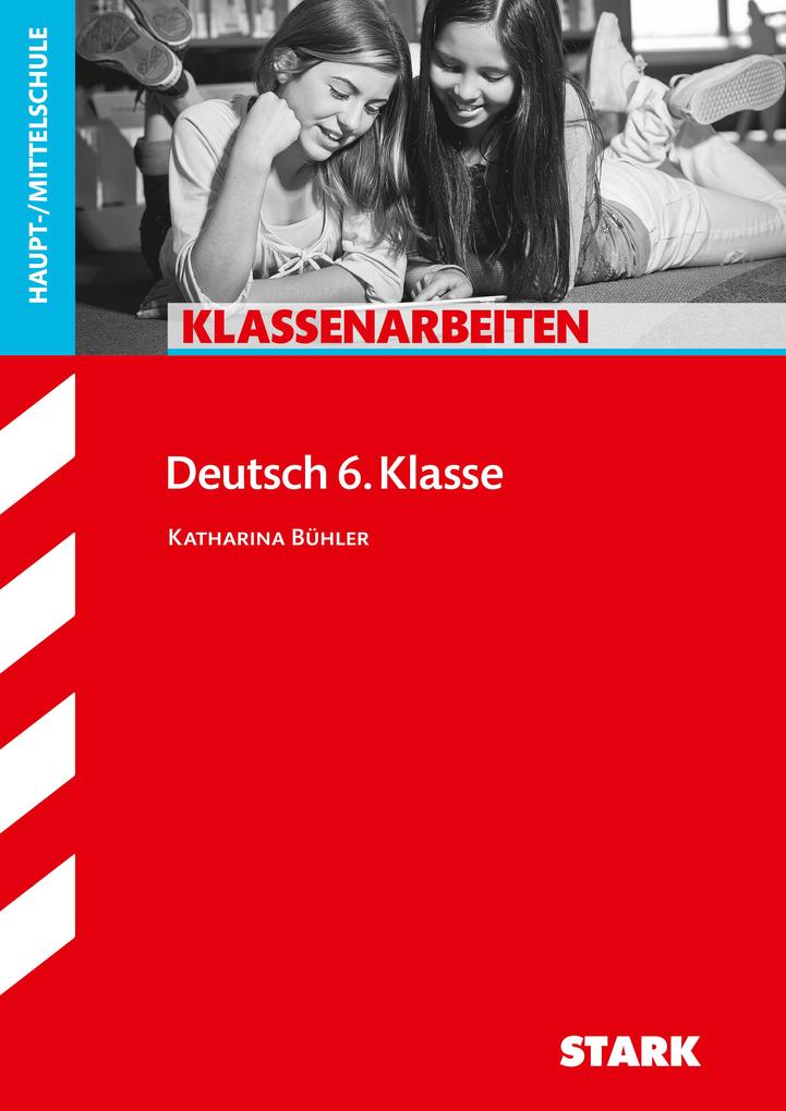 hugendubel Katharina Bühler: Klassenarbeiten Haupt-/Mittelschule - Deutsch 6. Klasse bei. Online bestellen oder in der Filiale abholen Neuheiten