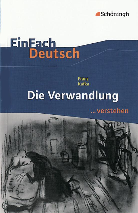 hugendubel Franz Kafka Alexandra Wölke: Die Verwandlung. EinFach Deutsch verstehen bei. Online bestellen oder in der Filiale abholen