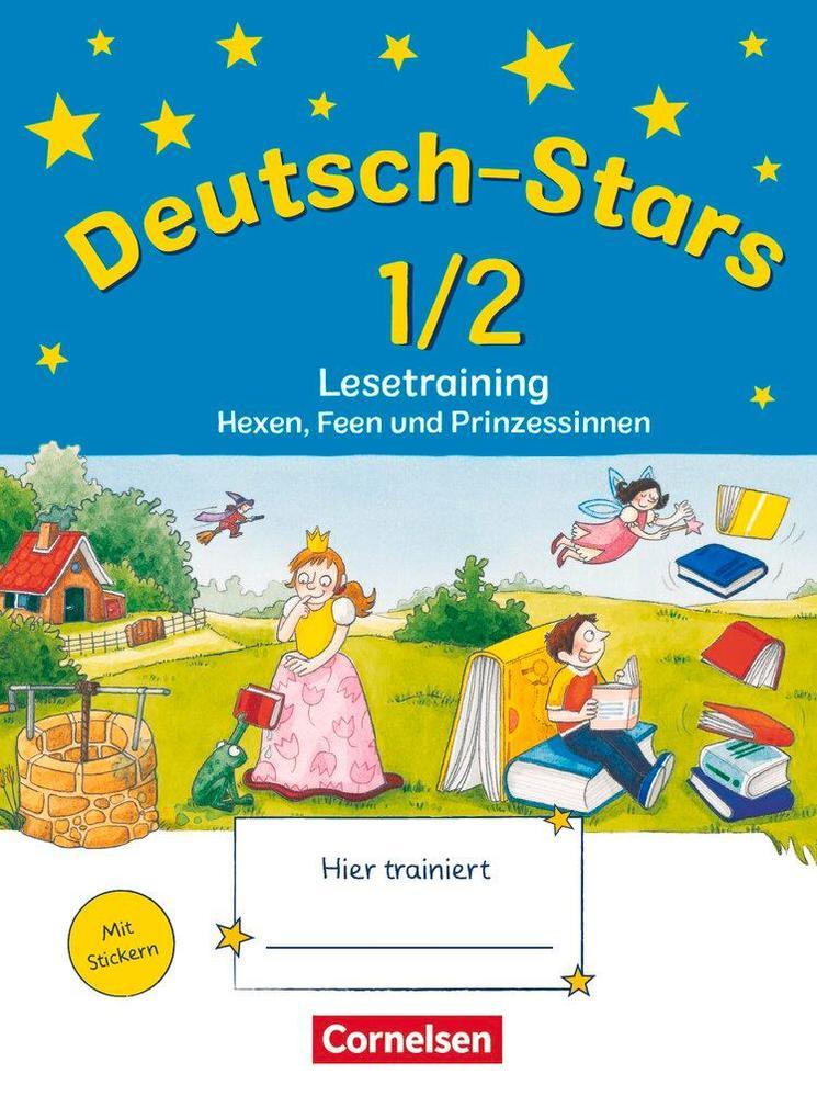 hugendubel Ursula von Kuester Cornelia Scholtes Annette Webersberger: Deutsch-Stars 1./2. Schuljahr. Lesetraining Hexen Feen und Prinzessinnen bei. Online bestellen oder in der Filiale abholen Verkauf
