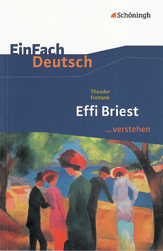 hugendubel Theodor Fontane Norbert Berger: Effi Briest. EinFach Deutsch verstehen bei. Online bestellen oder in der Filiale abholen