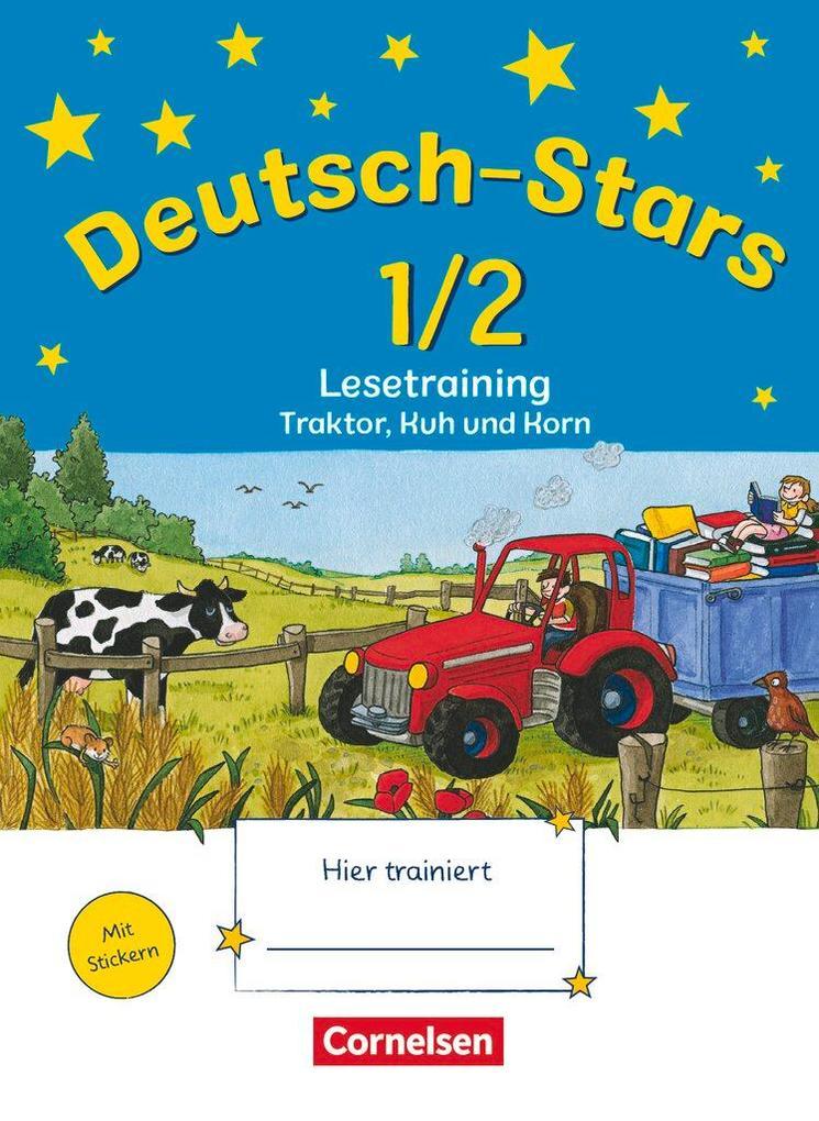 hugendubel Ursula von Kuester Cornelia Scholtes Annette Webersberger: Deutsch-Stars. 1./2. Schuljahr. Lesetraining Traktor Kuh und Korn bei. Online bestellen oder in der Filiale abholen Super Rabatt