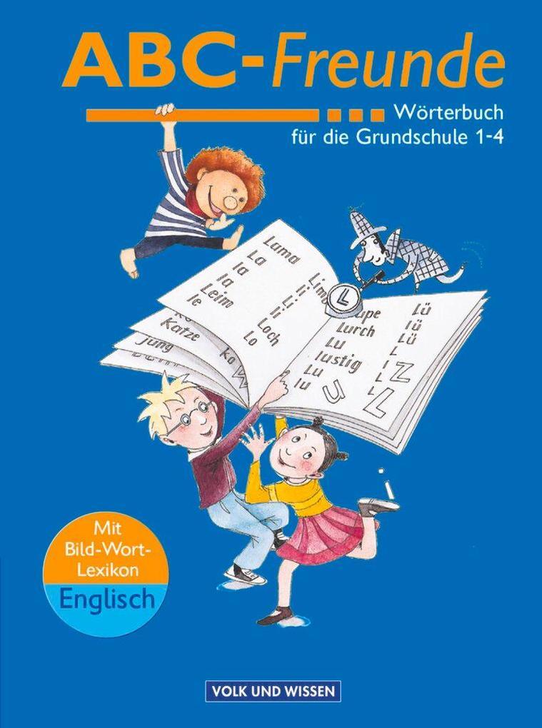 hugendubel Stefan Nagel Gerhard Sennlaub Christine Szelenko Edmund Wendelmuth Ruth Wolt: ABC-Freunde. Wörterbuch mit Bild-Wort-Lexikon Englisch bei. Online bestellen oder in der Filiale abholen