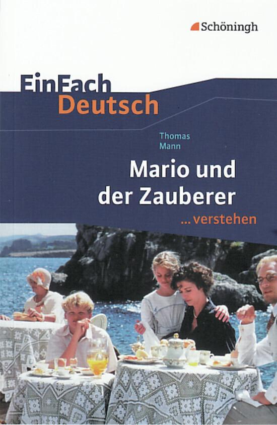 hugendubel Thomas Mann Roland Kroemer: Mario und der Zauberer. EinFach Deutsch verstehen bei. Online bestellen oder in der Filiale abholen