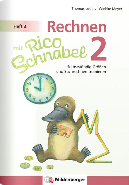 hugendubel Wiebke Meyer Thomas Laubis: Rechnen mit Rico Schnabel 2 Heft 3 - Selbstständig Größen und Sachrechnen trainieren bei. Online bestellen oder in der Filiale abholen Speichern exportieren