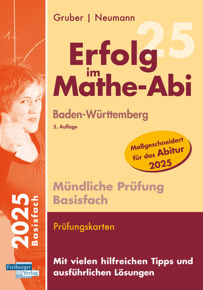 hugendubel Helmut Gruber Robert Neumann: Erfolg im Mathe-Abi 2025 Mündliche Prüfung Basisfach Baden-Württemberg bei. Online bestellen oder in der Filiale abholen