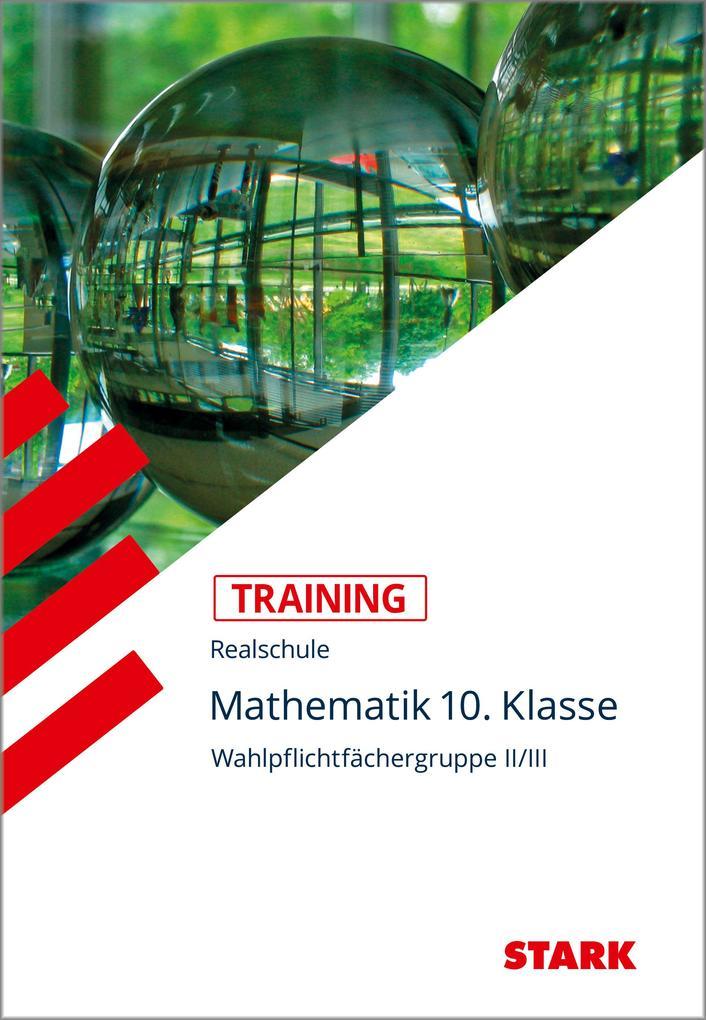 hugendubel Susanne Angerer Dietmar Steiner: Training Realschule - Mathematik 10. Klasse Wahlpflichtfächergruppe II/III bei. Online bestellen oder in der Filiale abholen