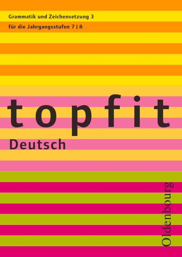 hugendubel Claudia Strick-Mertens: topfit Deutsch Grammatik und Zeichensetzung 3 bei. Online bestellen oder in der Filiale abholen