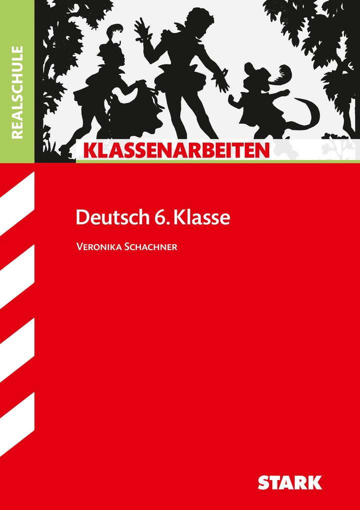 hugendubel Veronika Schachner: Klassenarbeiten Deutsch: Realschule 6. Klasse bei. Online bestellen oder in der Filiale abholen Blitzangebot