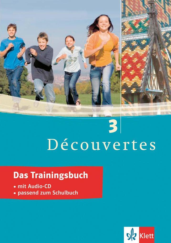 hugendubel Martine Delaud: Découvertes 3. Das Trainingsbuch bei. Online bestellen oder in der Filiale abholen Angebote
