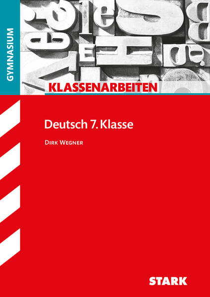 hugendubel Dirk Wegner: STARK Deutsch 7. Klasse - Klassenarbeiten Gymnasium bei. Online bestellen oder in der Filiale abholen
