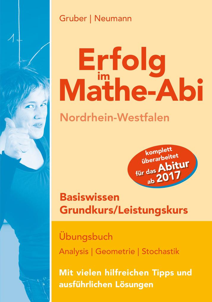 hugendubel Helmut Gruber Robert Neumann: Erfolg im Mathe-Abi NRW Basiswissen Grund- und Leistungskurs bei. Online bestellen oder in der Filiale abholen Bis zu 55% Rabatt