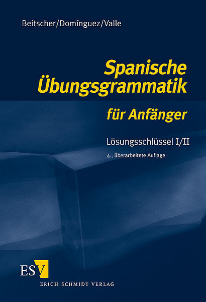 hugendubel Gina Beitscher José María Domínguez Miguel Valle: Spanische Übungsgrammatik für Anfänger. Lösungsschlüssel 1/2 bei. Online bestellen oder in der Filiale abholen