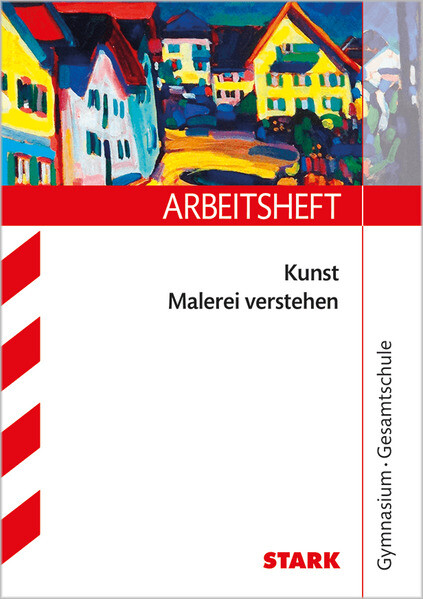 hugendubel Katja Heckes: STARK Arbeitsheft Kunst Oberstufe - Malerei verstehen bei. Online bestellen oder in der Filiale abholen