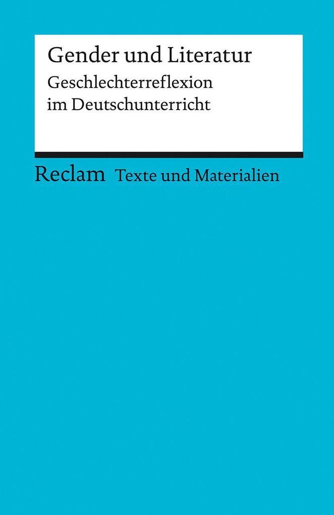 hugendubel Gender und Literatur. Geschlechterreflexion im Deutschunterricht. Für die Sekundarstufe II. Texte und Materialien für den Unterricht bei. Online bestellen oder in der Filiale abholen