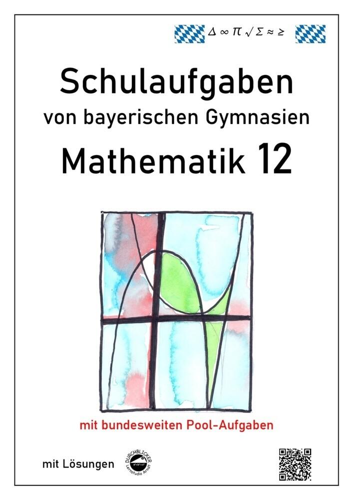 hugendubel Claus Arndt: Mathematik 12 Schulaufgaben von bayerischen Gymnasien mit Lösungen bei. Online bestellen oder in der Filiale abholen