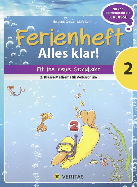 hugendubel Notburga Grosser Maria Koth: Mathematik Ferienheft 2. Klasse Volksschule - Alles klar bei. Online bestellen oder in der Filiale abholen