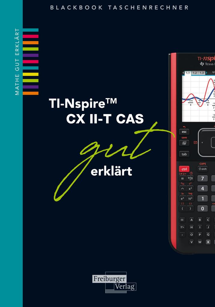 hugendubel Helmut Gruber Robert Neumann: TI-Spire II-T CX CAS gut erklärt bei. Online bestellen oder in der Filiale abholen Letzte 3 Tage