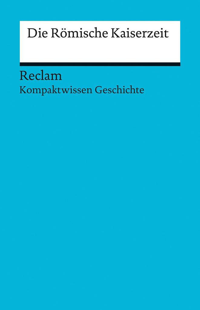 hugendubel Martin Pujiula: Kompaktwissen Geschichte. Die Römische Kaiserzeit bei. Online bestellen oder in der Filiale abholen