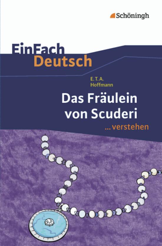 hugendubel Ernst Theodor Amadeus Hoffmann Kirsten Schulte-Köster: Das Fräulein von Scuderi. EinFach Deutsch verstehen bei. Online bestellen oder in der Filiale abholen Online Outlet