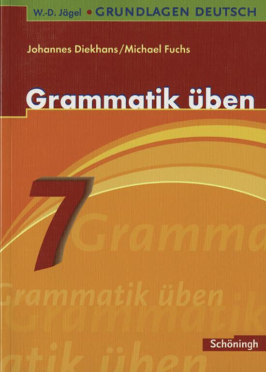 hugendubel Michael Fuchs Johannes Diekhans: Grammatik üben. 7. Schuljahr bei. Online bestellen oder in der Filiale abholen