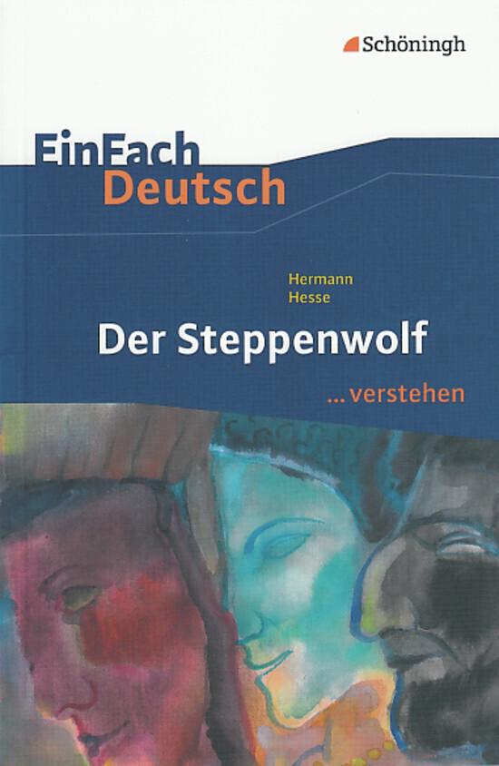 hugendubel Hermann Hesse Timotheus Schwake: Der Steppenwolf. EinFach Deutsch verstehen bei. Online bestellen oder in der Filiale abholen Saisonale Angebote