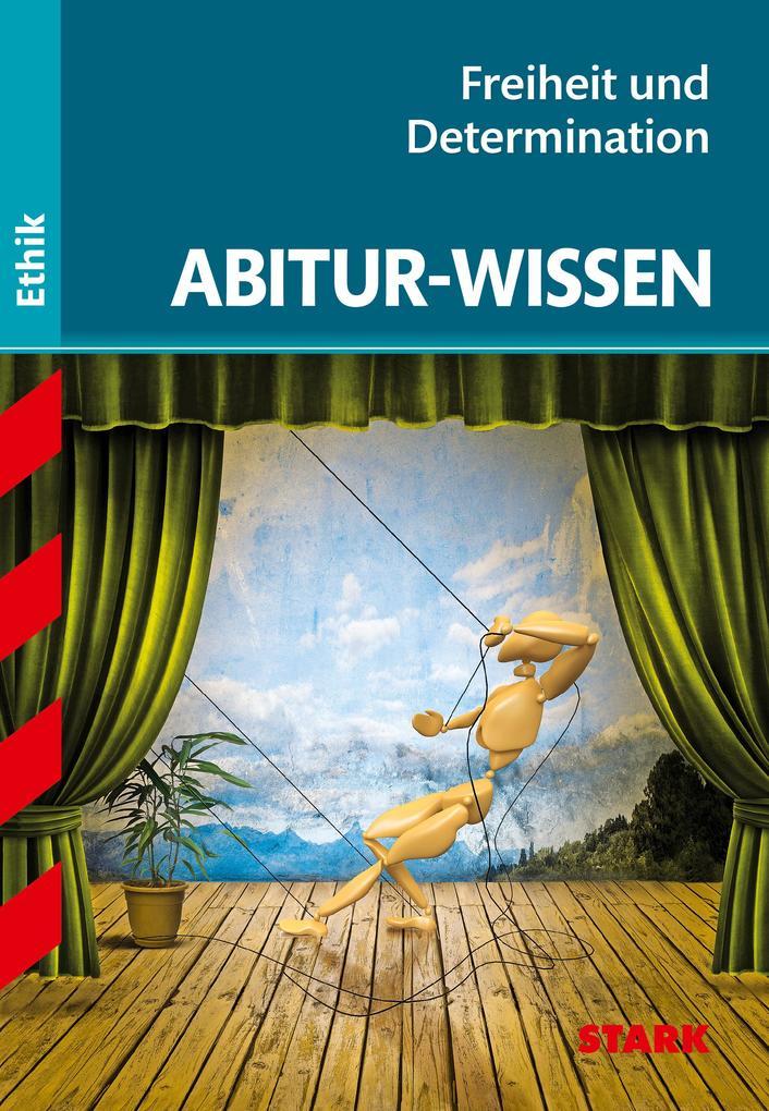 hugendubel Gertraud Nickl: Abitur-Wissen Ethik. Freiheit und Determination bei. Online bestellen oder in der Filiale abholen