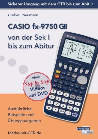 hugendubel Helmut Gruber Robert Neumann: CASIO fx-9750 GII von der Sek I bis zum Abitur bei. Online bestellen oder in der Filiale abholen