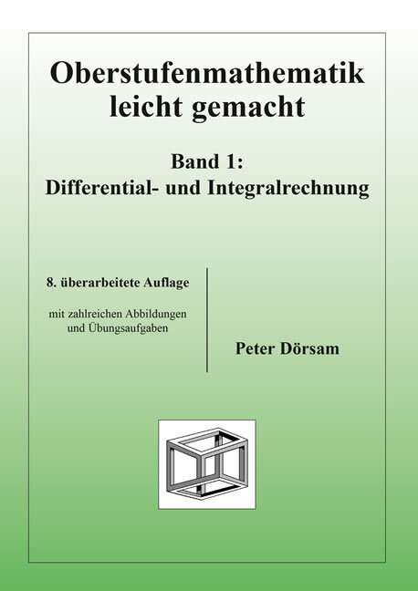hugendubel Peter Dörsam: Oberstufenmathematik leicht gemacht / Differential- und Integralrechnung 1 bei. Online bestellen oder in der Filiale abholen Begrenztes Angebot