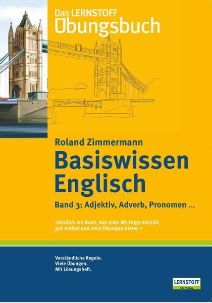 hugendubel Roland Zimmermann: Basiswissen Englisch 3. Adjektiv Adverb Pronomen bei. Online bestellen oder in der Filiale abholen Cyber Monday