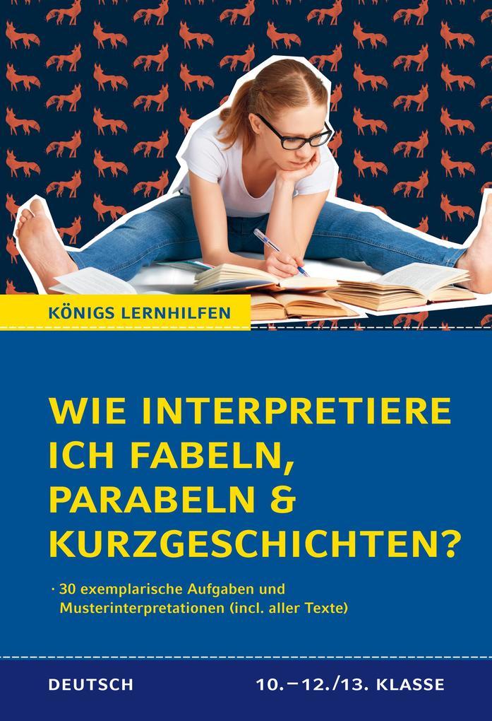 hugendubel Thomas Möbius: Wie interpretiere ich Fabeln Parabeln und Kurzgeschichten? bei. Online bestellen oder in der Filiale abholen Versandkostenfrei