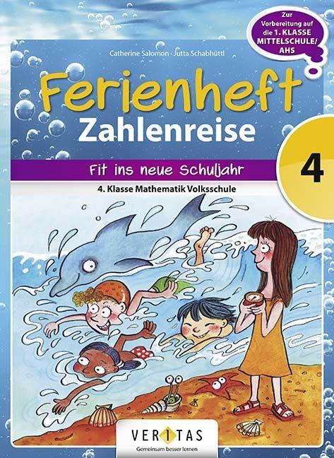 hugendubel Catherine Salomon Jutta Schabhüttl: Mathematik Ferienhefte 4. Klasse - Volksschule - Zahlenreise bei. Online bestellen oder in der Filiale abholen