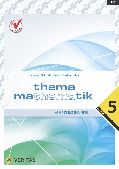 hugendubel Anita Dorfmayr August Mistlbacher Katharina Sator Edeltraud Schwaiger Michaela Zillner: Thema Mathematik - Kompetenztraining - 5. Klasse bei. Online bestellen oder in der Filiale abholen
