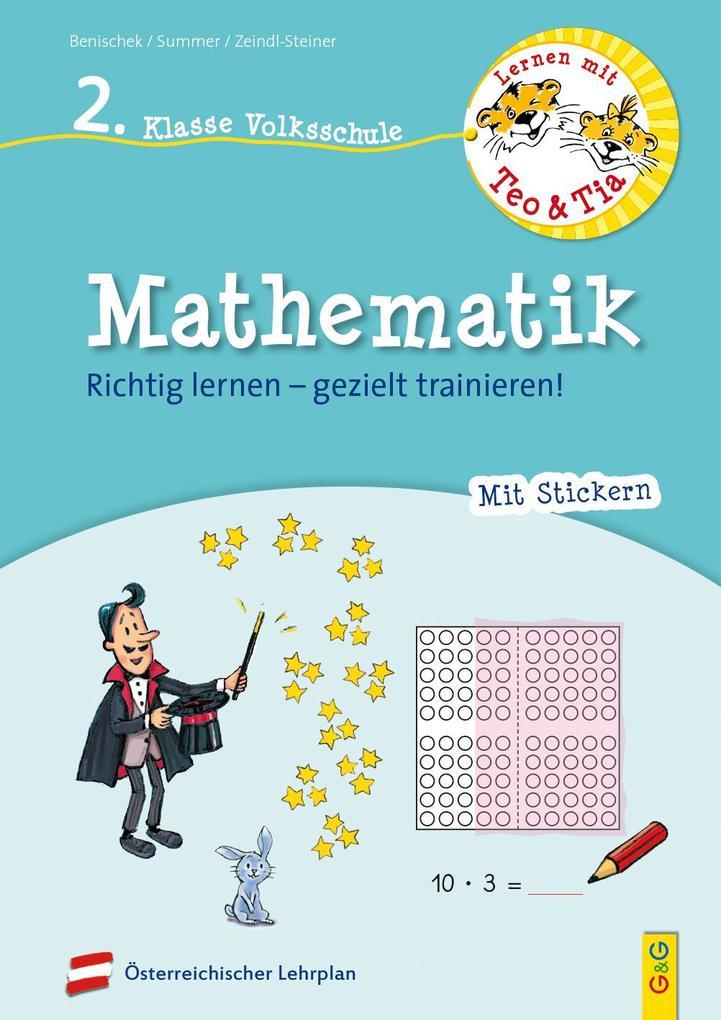 hugendubel Isabella Benischek Anita Summer Regina VOL Zeindl-Steiner: Lernen mit Teo und Tia Mathematik - 2. Klasse Volksschule bei. Online bestellen oder in der Filiale abholen