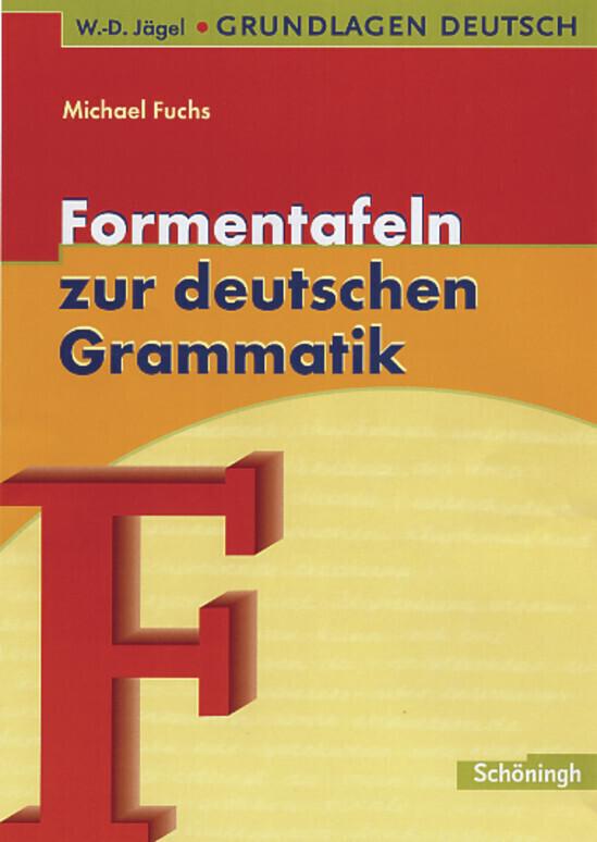 hugendubel Michael Fuchs: Grundlagen Deutsch. Formentafeln zur deutschen Grammatik. RSR 2006 bei. Online bestellen oder in der Filiale abholen Verkauf