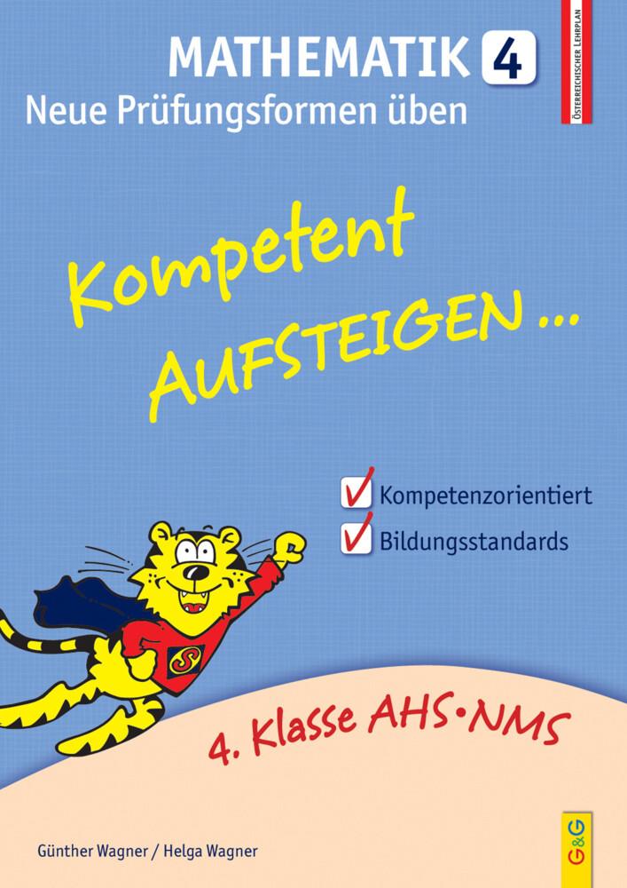 hugendubel Helga Wagner Günther Wagner: Kompetent Aufsteigen Mathematik Neue Prüfungsformen üben. Tl.4 bei. Online bestellen oder in der Filiale abholen