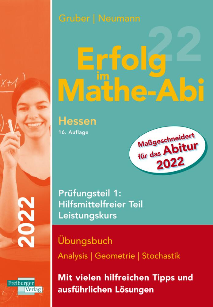 hugendubel Helmut Gruber Robert Neumann: Erfolg im Mathe-Abi 2022 Hessen Leistungskurs Prüfungsteil 1: Hilfsmittelfreier Teil bei. Online bestellen oder in der Filiale abholen
