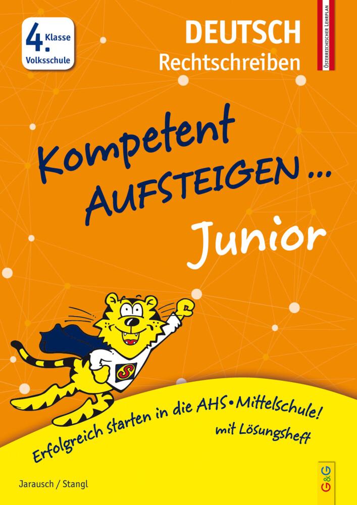 hugendubel Susanna Jarausch Ilse Stangl: Kompetent Aufsteigen Junior Deutsch - Rechtschreiben 4. Klasse Volksschule bei. Online bestellen oder in der Filiale abholen Valentinstagsangebot
