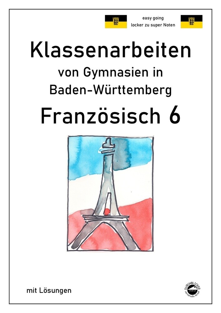 hugendubel Monika Arndt: Französisch 6 (nach À plus 1) Klassenarbeiten von Gymnasien in Baden-Württemberg mit Lösungen bei. Online bestellen oder in der Filiale abholen Online Outlet