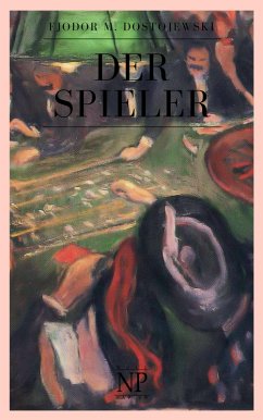 buecher Der Spieler (eBook ePUB) von Fjodor Michailowitsch Dostojewski - bücher.de Begrenztes Angebot