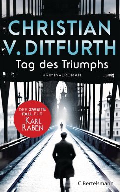 buecher Tag des Triumphs / Karl Raben Bd.2 (eBook ePUB) von Christian V. Ditfurth - bücher.de Weihnachtsangebot