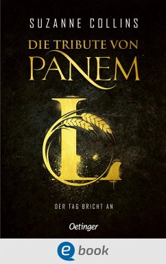 buecher Der Tag bricht an / Die Tribute von Panem Bd.5 (Deutsche Ausgabe) (eBook ePUB) von Suzanne Collins - bücher.de Top Angebot