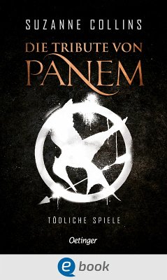buecher Tödliche Spiele / Die Tribute von Panem Bd.1 (eBook ePUB) von Suzanne Collins - bücher.de Neueste Mode