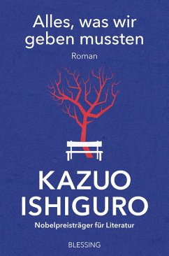 buecher Alles was wir geben mussten (eBook ePUB) von Kazuo Ishiguro - bücher.de